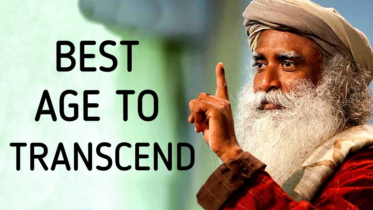 Sadhguru - What's the Best Age To Break Through your Limitations?