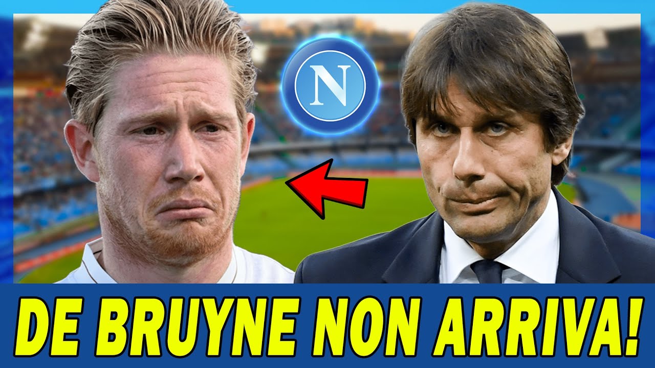 🚨 🚨 URGENTE: DE BRUYNE BLOCCA IL RITORNO! NAPOLI IN ALLERTA TOTALE