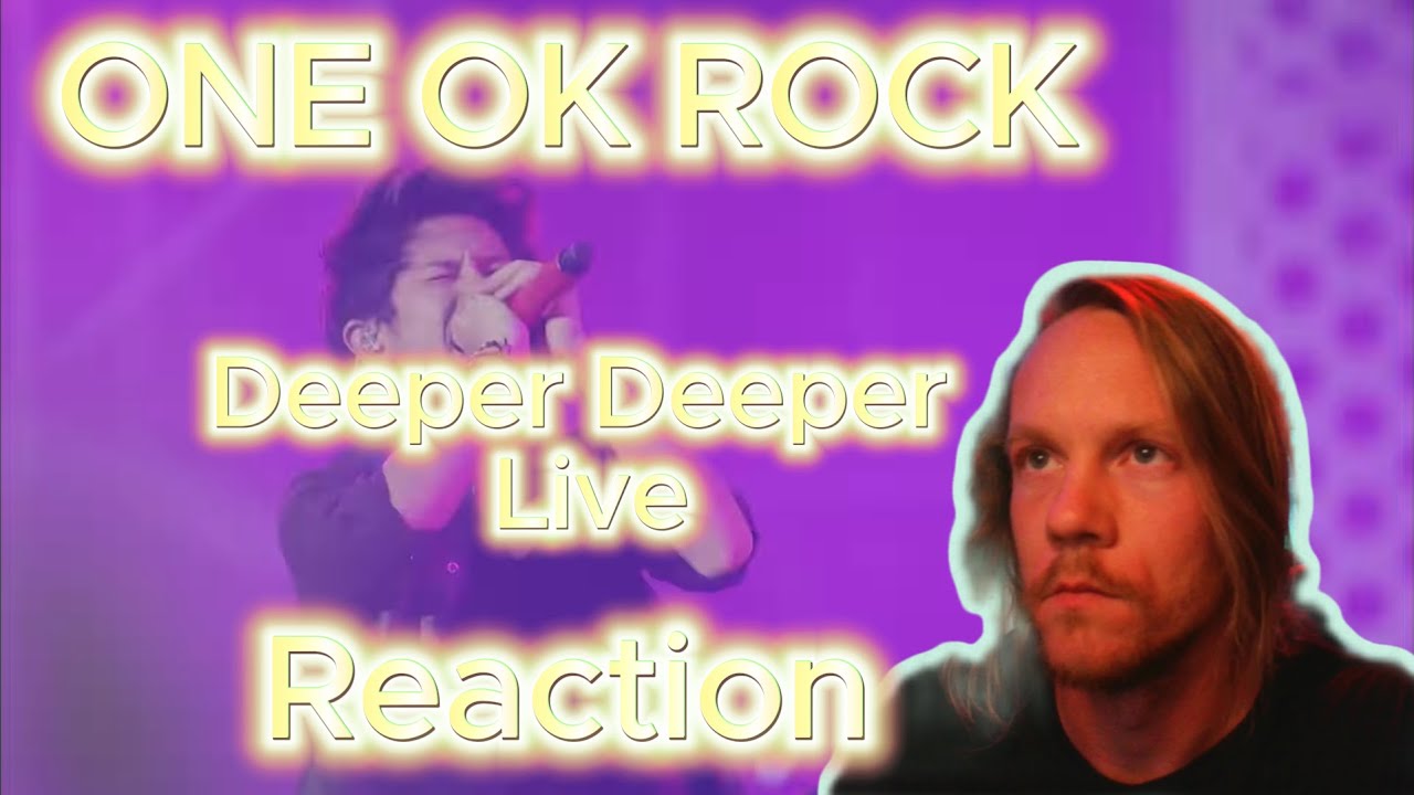 ONE OK ROCK - Deeper Deeper LIVE (Singer Reacts)