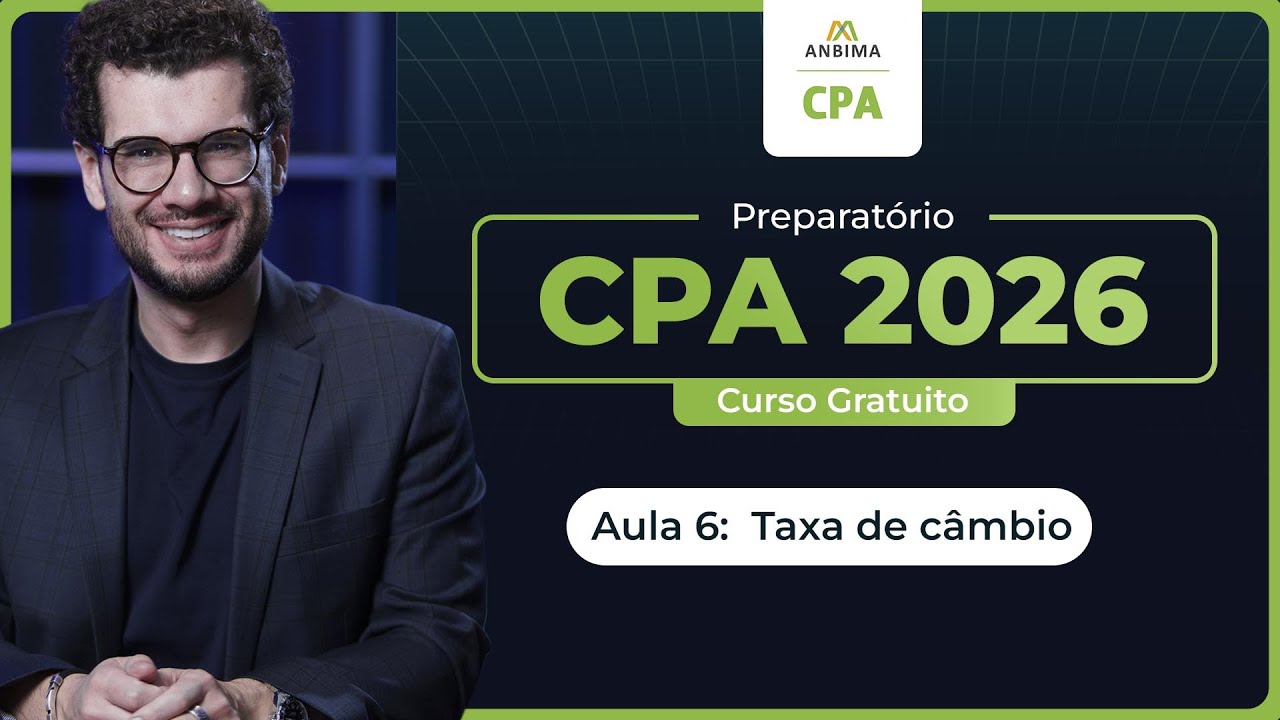 Curso Gratuito CPA 2026 | Aula 6 – Taxa de câmbio: dólar, PTAX e tipos de câmbio