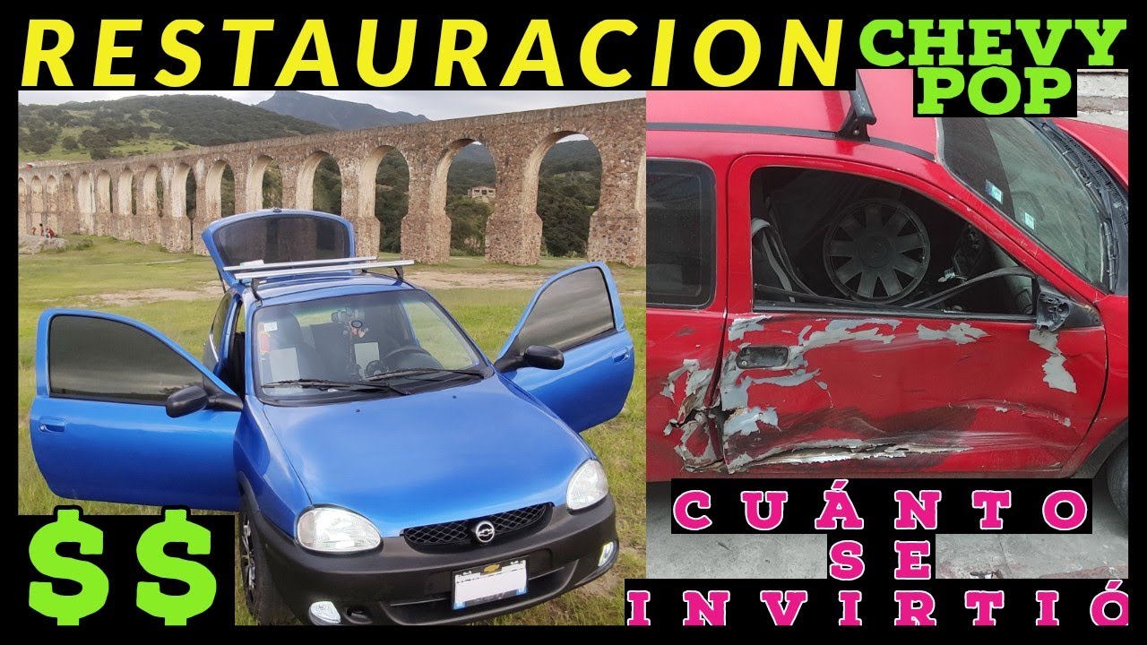 Restauracion De ChevyPOP|Cuanto Se Invirti&oacute;|PROYECTO CHEVY POP MOD 2000