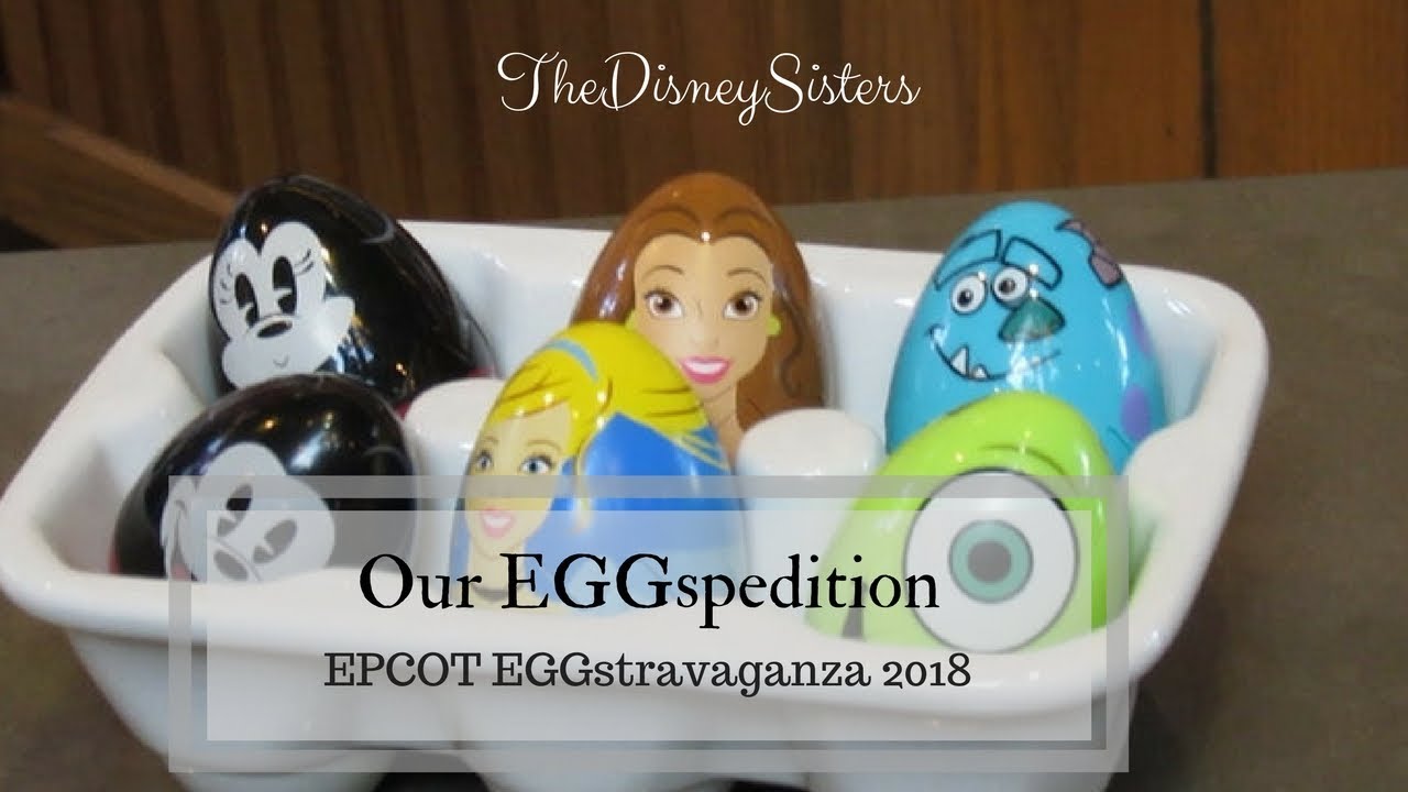 Our EGGspedition - EPCOT EGGstravaganza 2018 Vlog