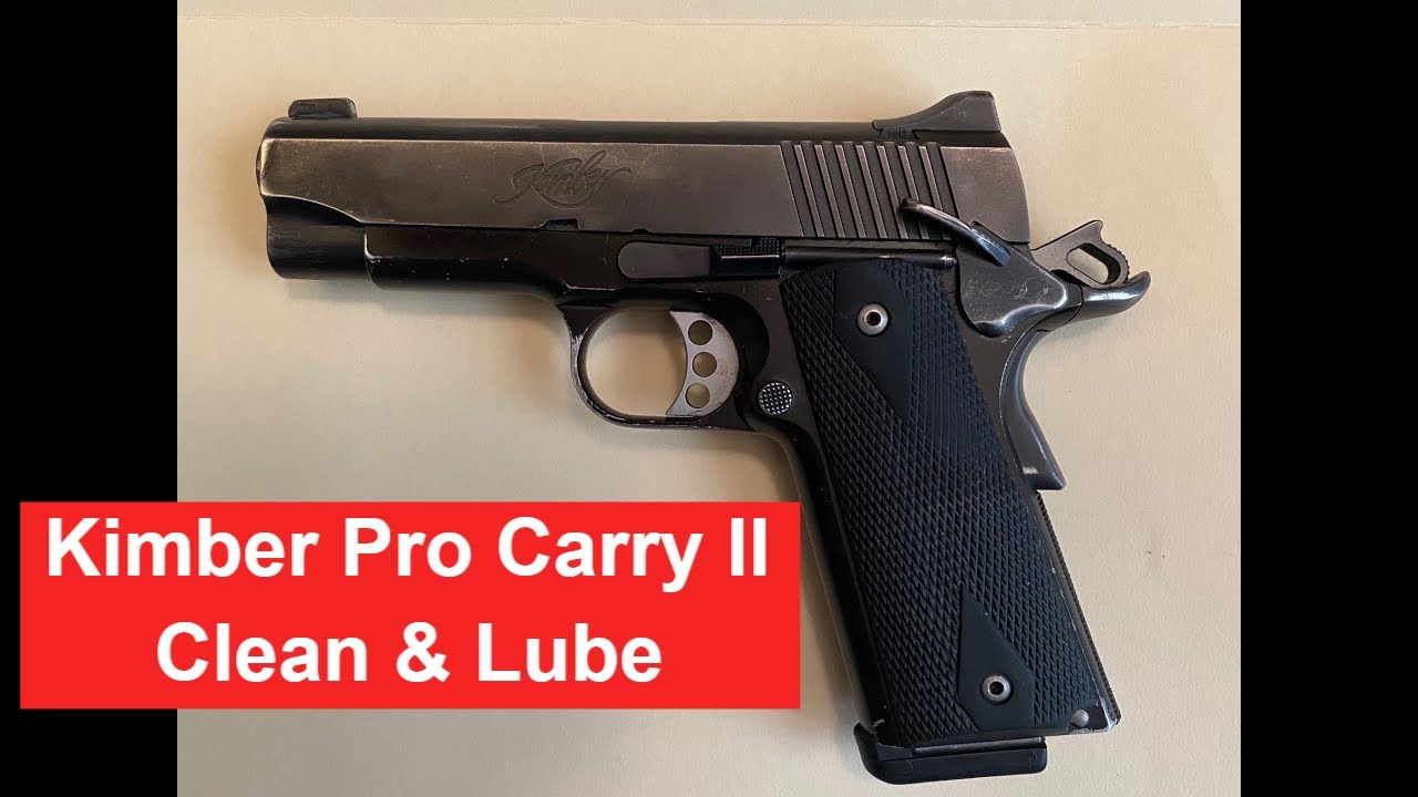 How to clean a Kimber 1911 Pro Carry II .45 Hand Gun. 1911 Disassembly,  Cleaning and Lubrication.