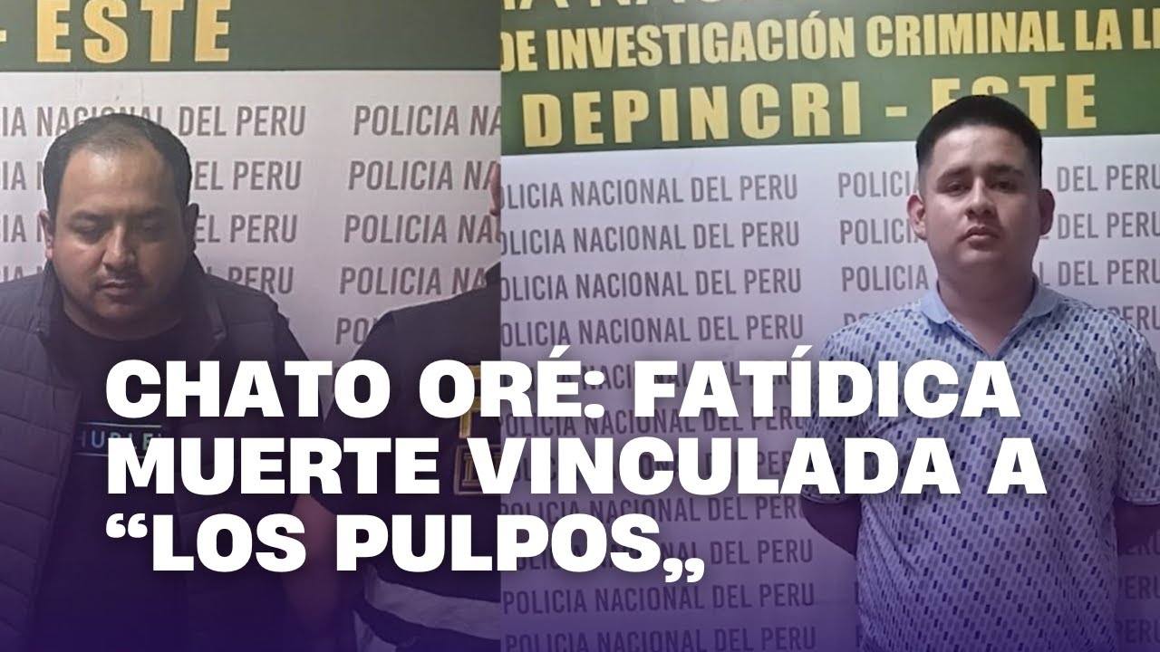 Chato oré: Fatídica muerte vinculada a “los pulpos”