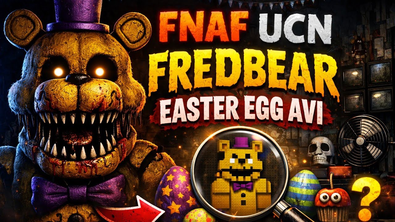Fnaf UCN Fredbear easter egg avı
