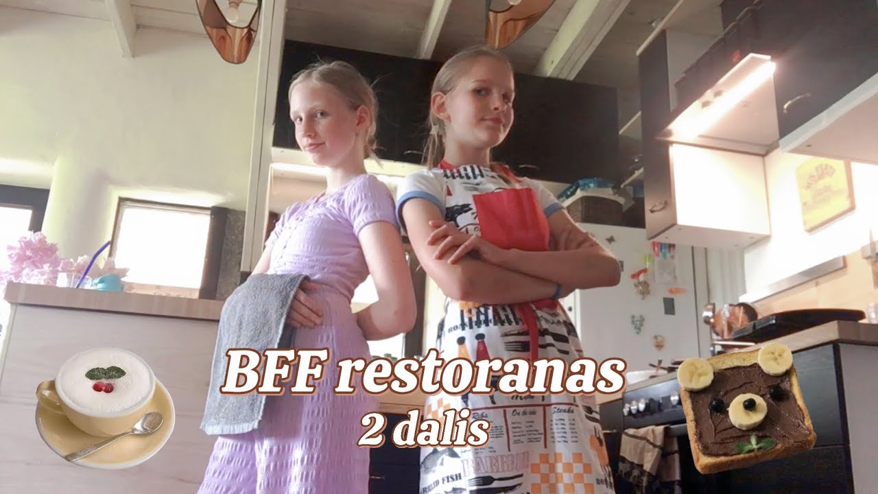 BFF restoranas 2 dalis