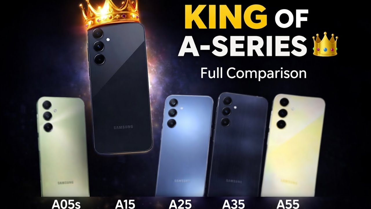 Samsung A05s vs A15 vs A25 vs A35 vs A55 Full Comparison 🔥 Which Should You Buy?