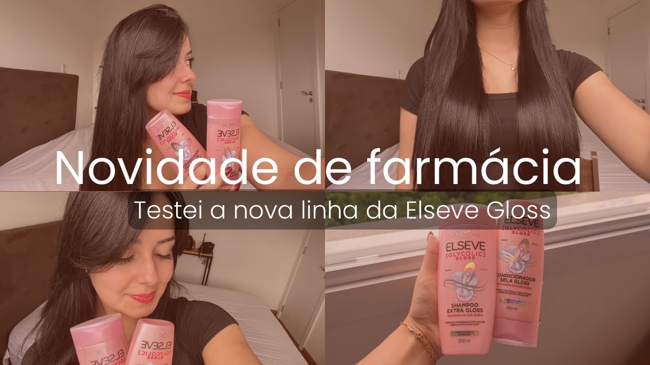 TESTEI A NOVA LINHA ELSEVE GLYCOLIC GLOSS L'OREAL | RESULTADO DE SALÃO