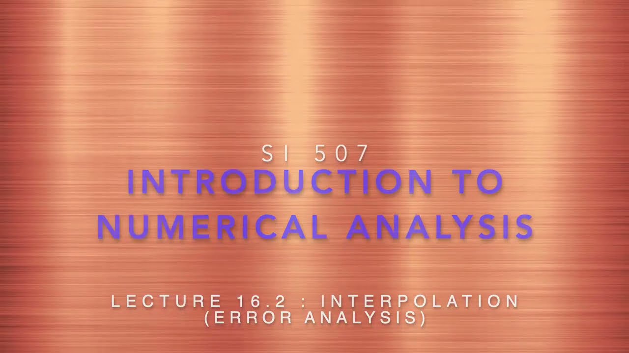 Lecture 16-2: Interpolation (Arithmetic Error)