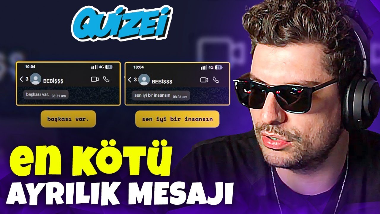 EN KÖTÜ AYRILIK MESAJINI SEÇİYORUZ! | Quizei