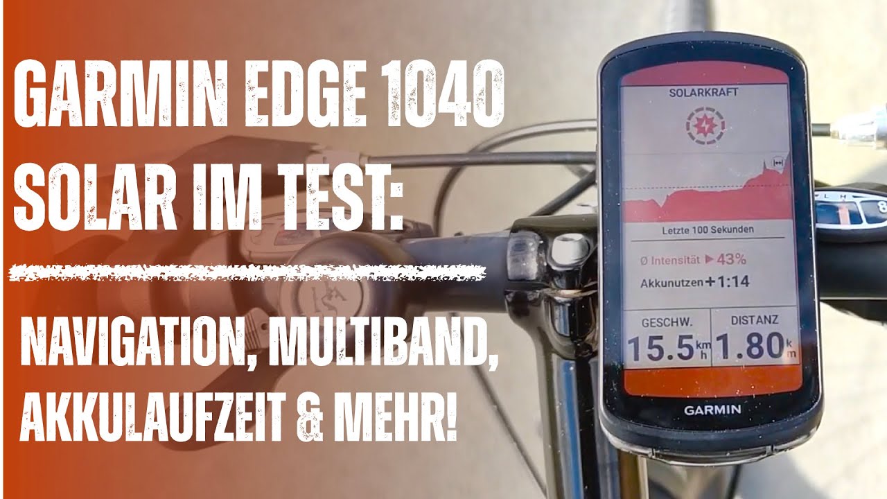 Garmin Edge 1040 Solar Testbericht - Navigation, Akkulaufzeit, Multiband & vieles mehr!