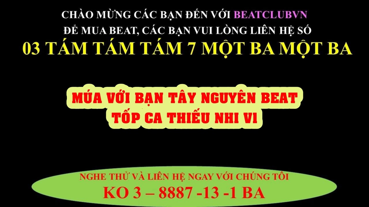 M&Uacute;A VỚI BẠN T&Acirc;Y NGUY&Ecirc;N BEAT - TỐP CA V1
