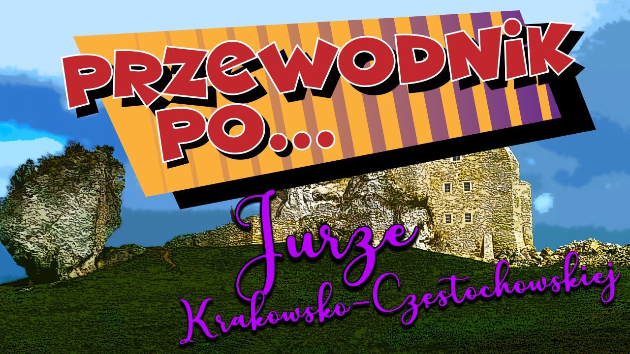 #16 Przewodnik po... Jurze Krakowsko-Częstochowskiej