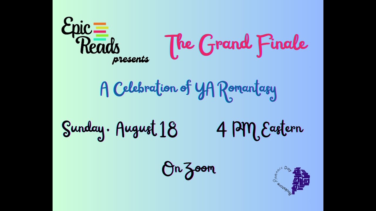 Epic Reads Presents: The Grand Finale: A Celebration of YA Romantasy