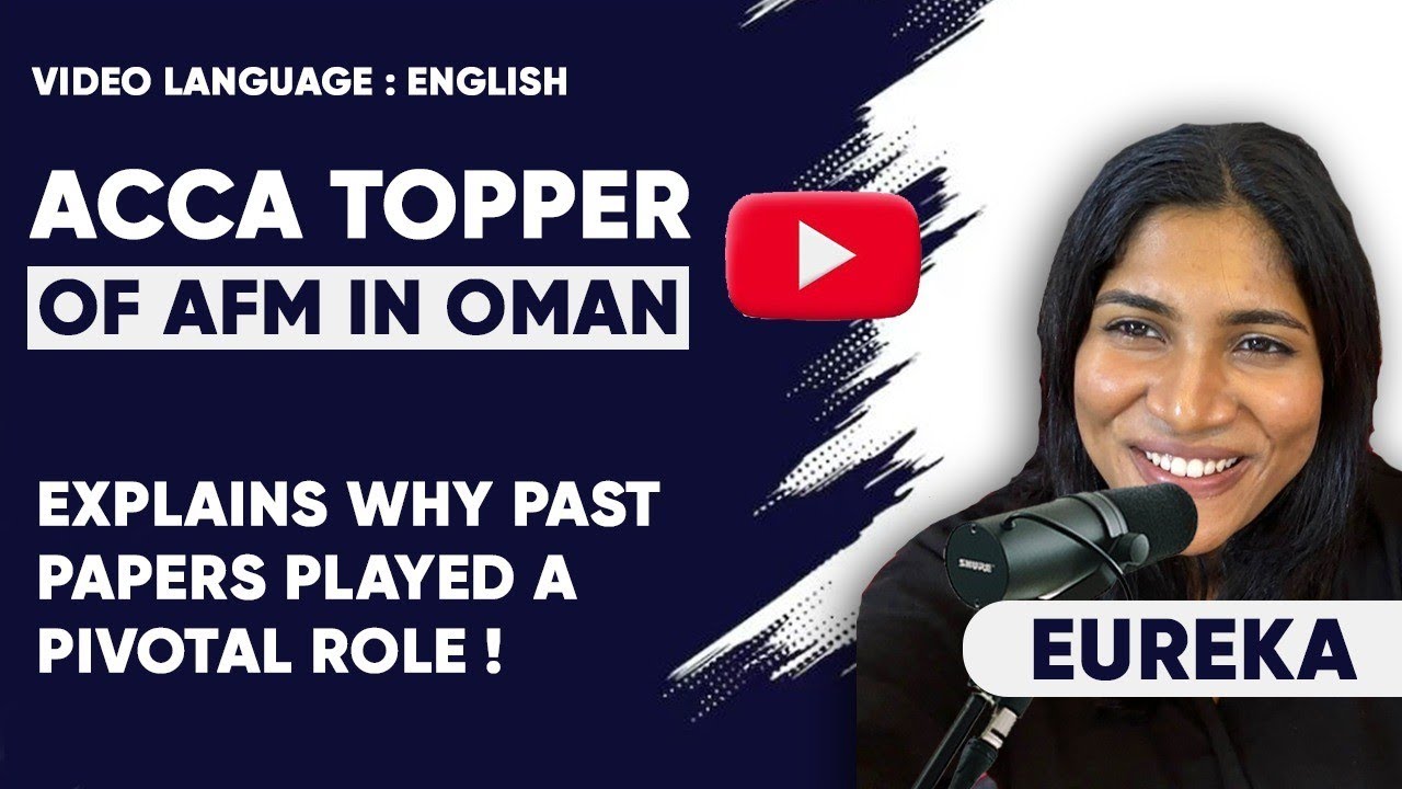 ACCA AFM OMAN Topper - Eureka shares her experience