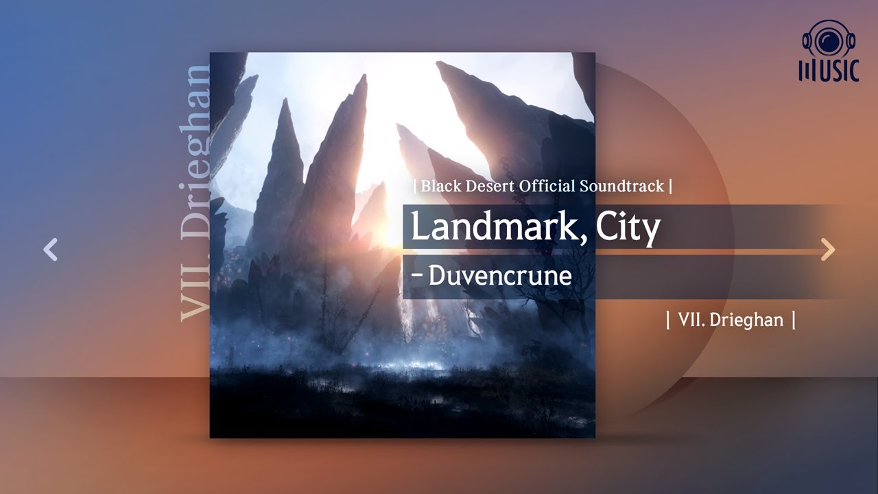 Landmark, City - Duvencrune | VII. Drieghan | Black Desert Official Soundtrack