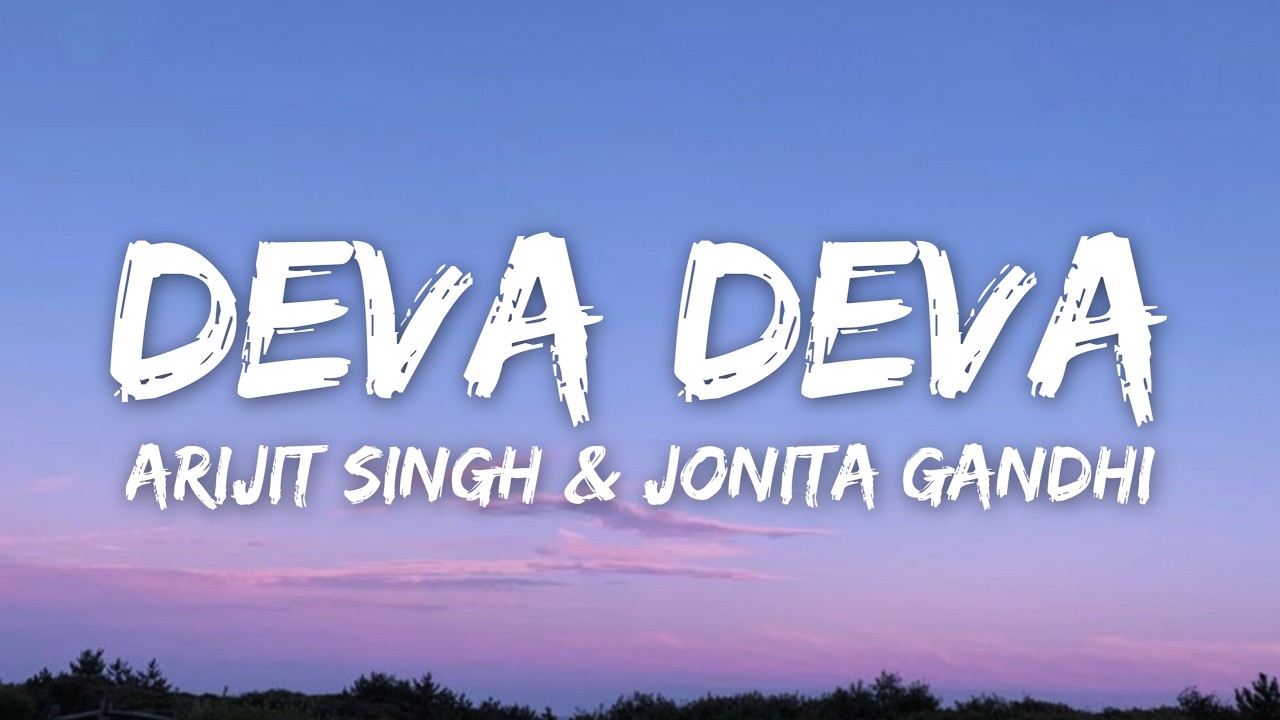 Deva Deva (Lyrics) - Arijit Singh & Jonita Gandhi | Brahmāstra |