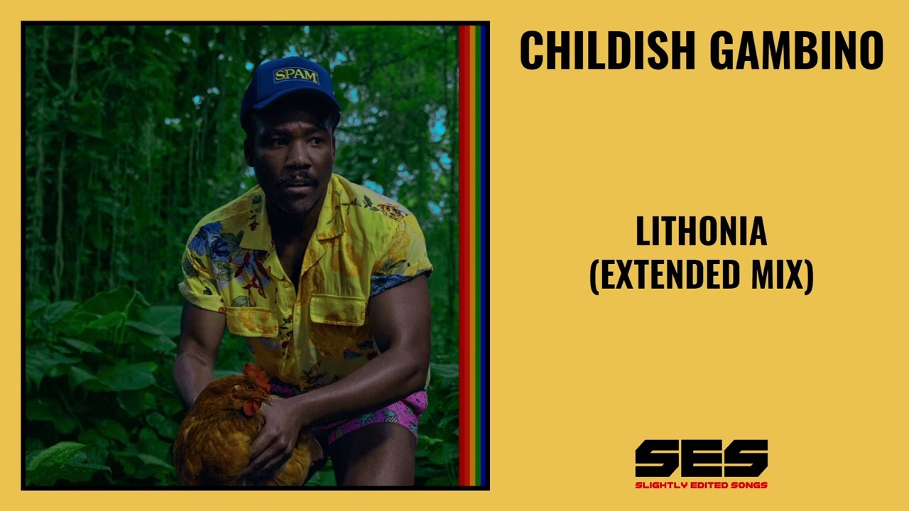 Childish Gambino - Lithonia (Extended Mix)