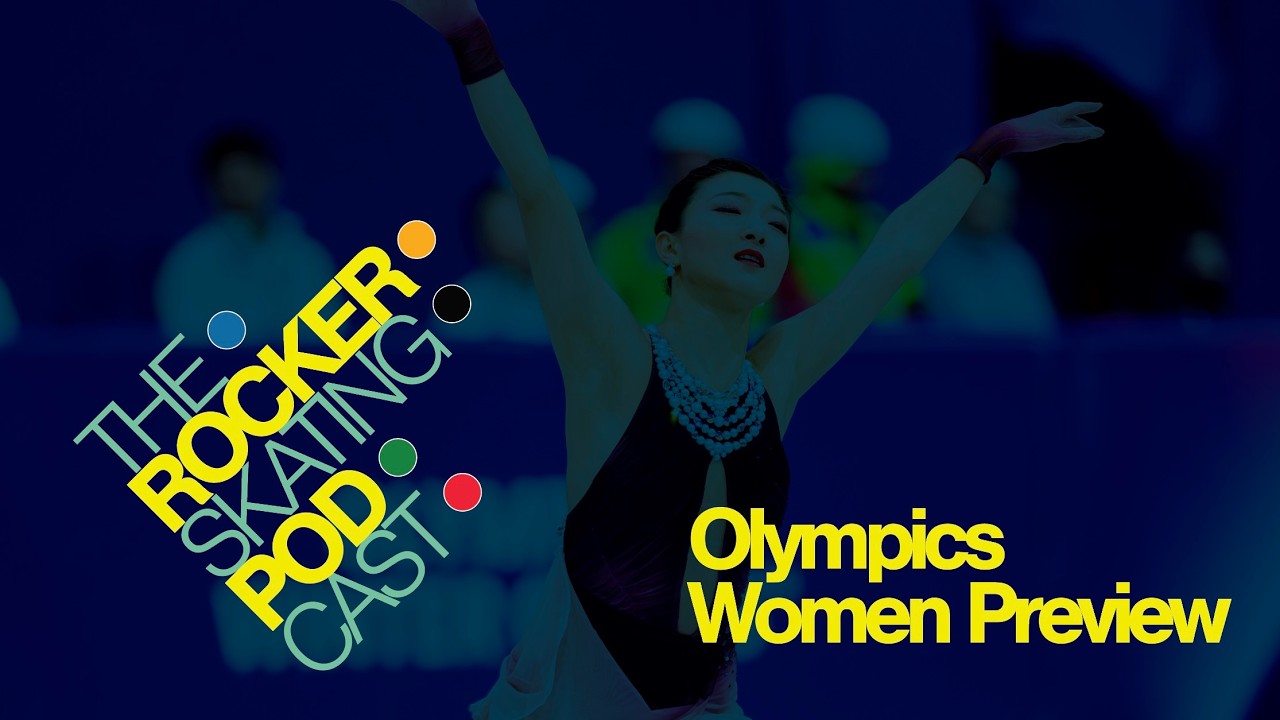 The Rocker Skating Podcast redux 2/16: Milan Olympics Women preview (audio only)