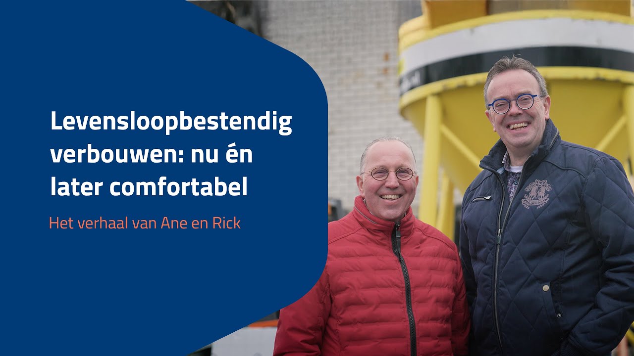 Levensloopbestendig verbouwen voor Ane en Rick: comfortabel wonen, nu én later
