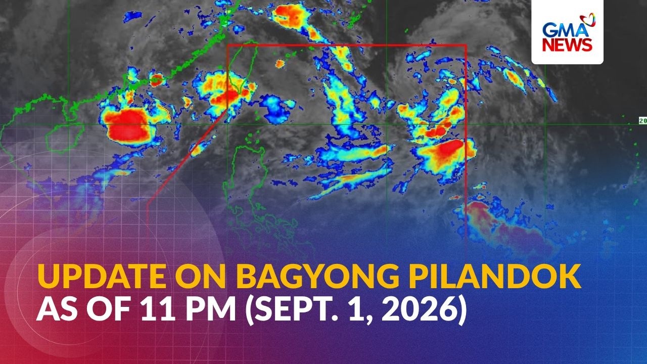 PAGASA update on Bagyong Pilandok as of 11 PM (September 1, 2026) | GMA News