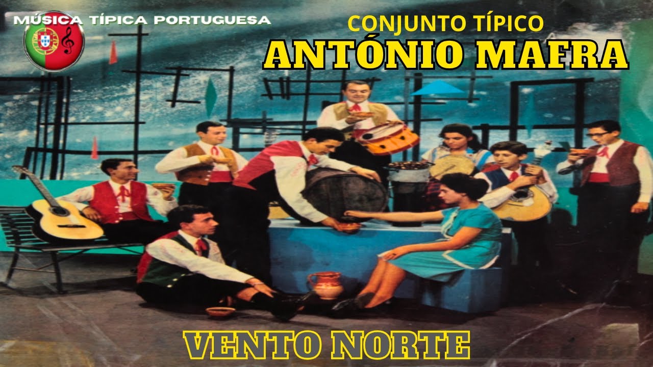 🎶 Conjunto Típico ANTÓNIO MAFRA - Vento Norte 🍃 (Música Popular Portuguesa) 🇵🇹