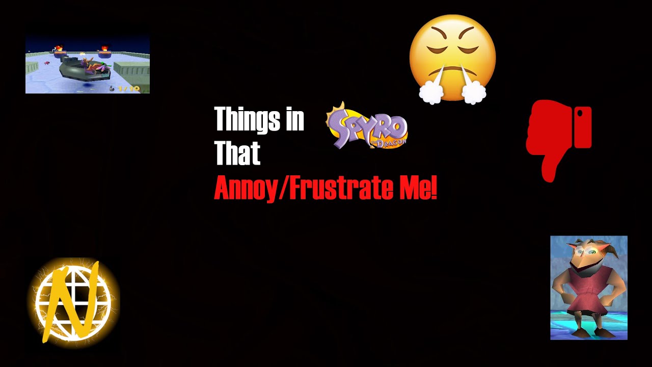 Things in Spyro that Annoy/Frustrate Me!