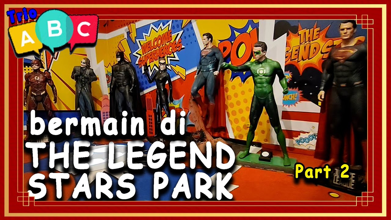 Trio ABC Liburan ke The Legend Stars Park - Part 2