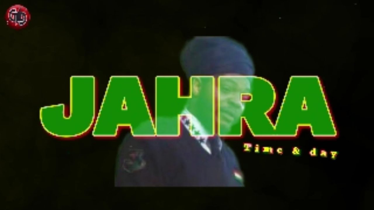 Jahra - Time &  Day [Tropicali Style Ep] @gramlawd_tv #jahra