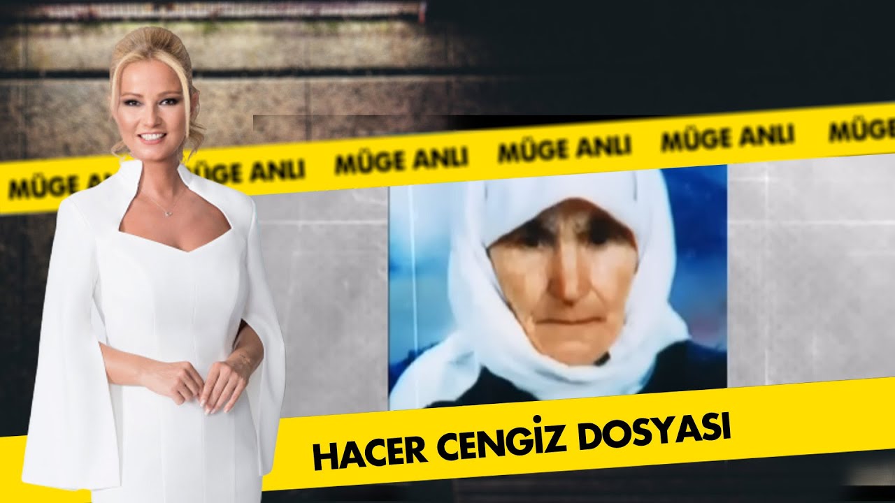 Hacer Cengiz Dosyası | Müge Anlı ile Tatlı Sert Arşiv