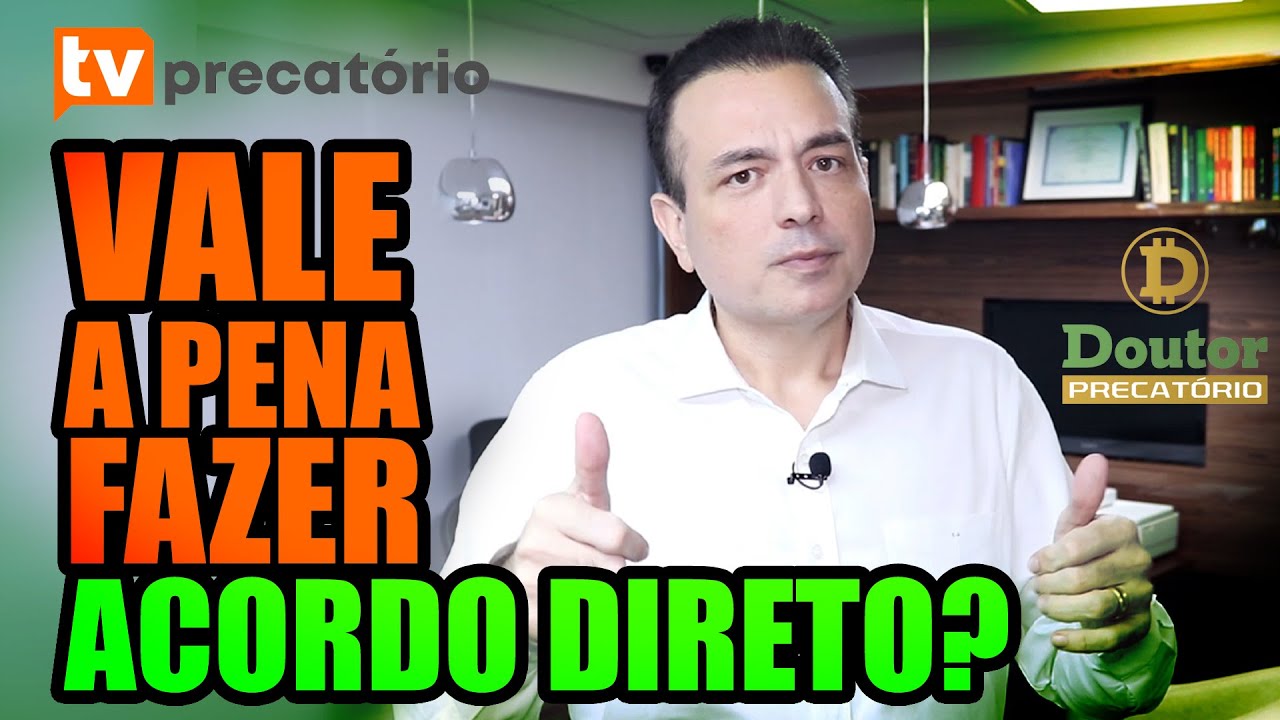 Vale a pena fazer acordo direto?