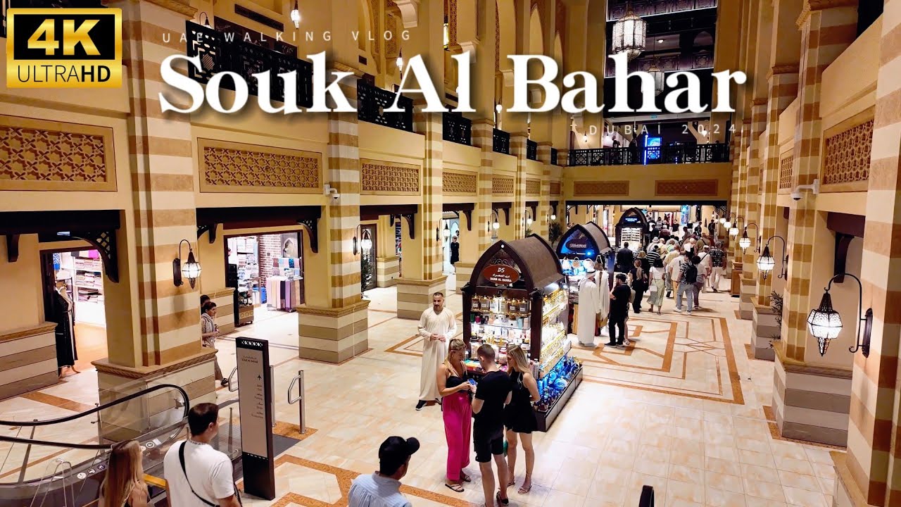 Souk Al Bahar: Modern Souk With Traditional Look | Dubai Travel Guide 4K HDR
