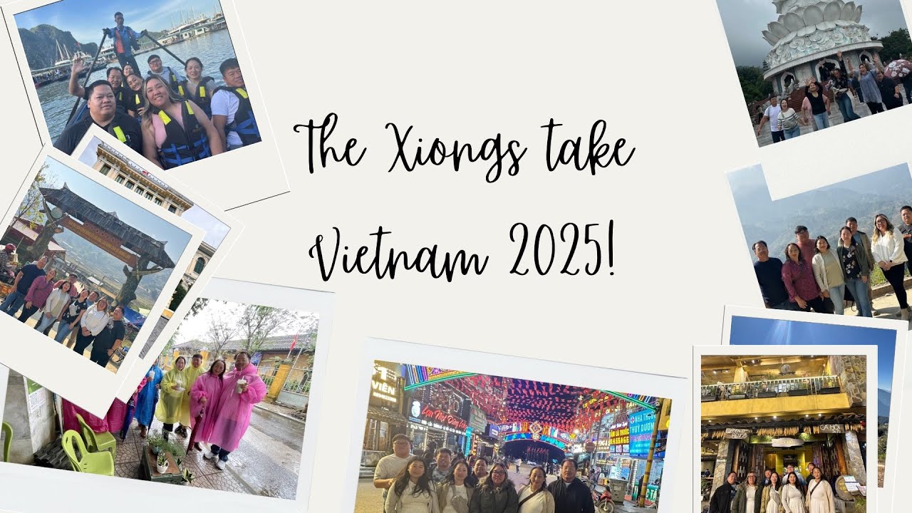 The Xiongs take Vietnam 2025 🙌