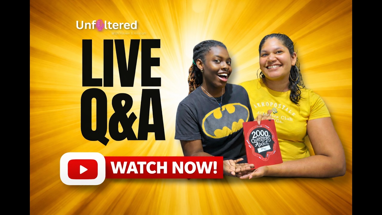 Unfiltered with Raven & Amirah | EP 23 | The 2000 Questions Series: Continued