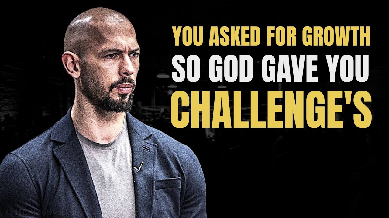 You Asked For Growth — So God Gave You Challenges | Andrew Tate Motivational Speech