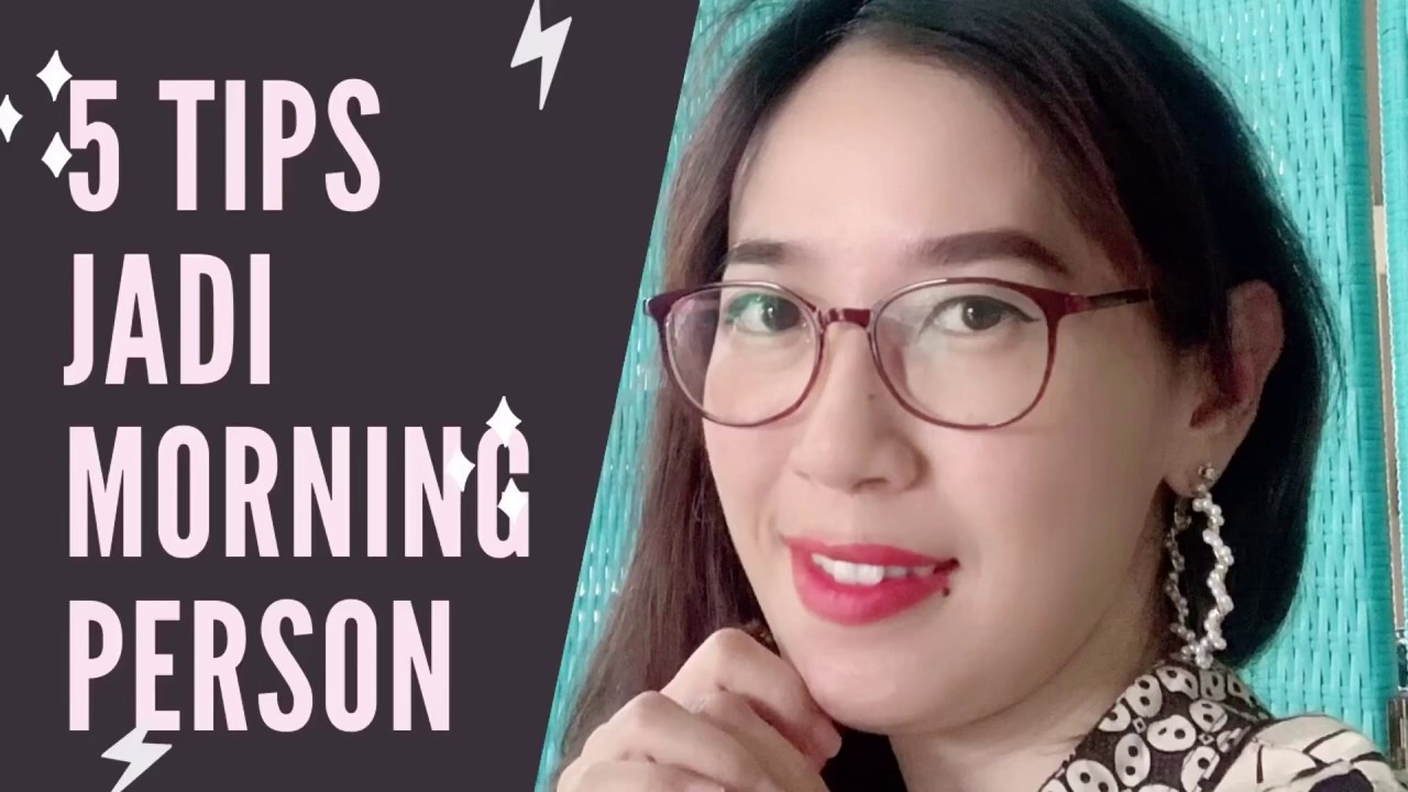 5 TIPS JADI MORNING PERSON | TIPS SEHAT