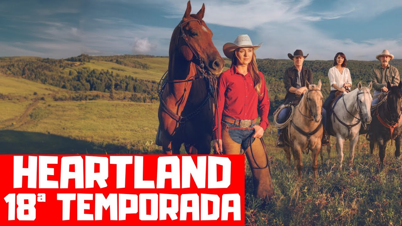HEARTLAND 18ª TEMPORADA | QUANDO CHEGA NA NETFLIX?