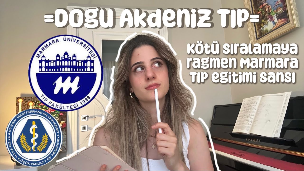 Üniversite Tercih Rehberi | Doğu Akdeniz Tıp 101 | Kötü sıralamaya rağmen Marmara Tıp eğitimi şansı✨