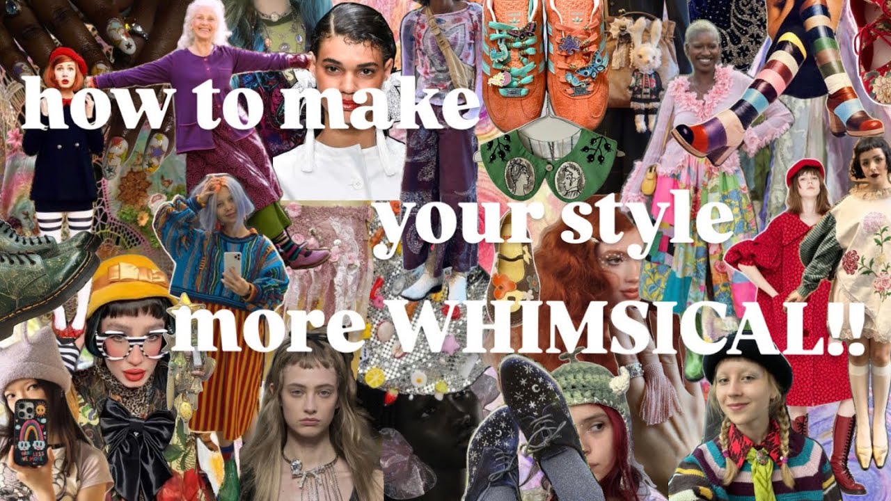 how to make your style more ✨WHIMSICAL✨ | creative outfit ideas, diy, fashion inspo