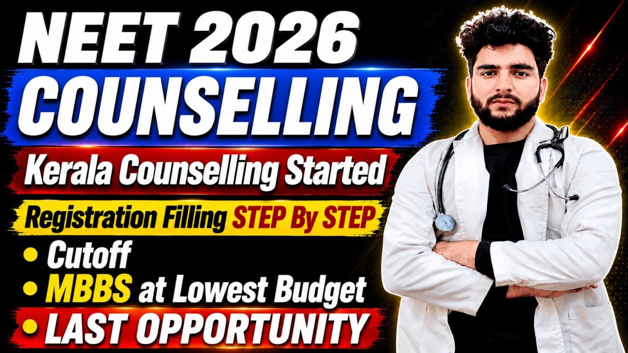 Kerala NEET 2026 Cutoff: KEAM Counselling Registration & Low-Budget MBBS Fee Structure