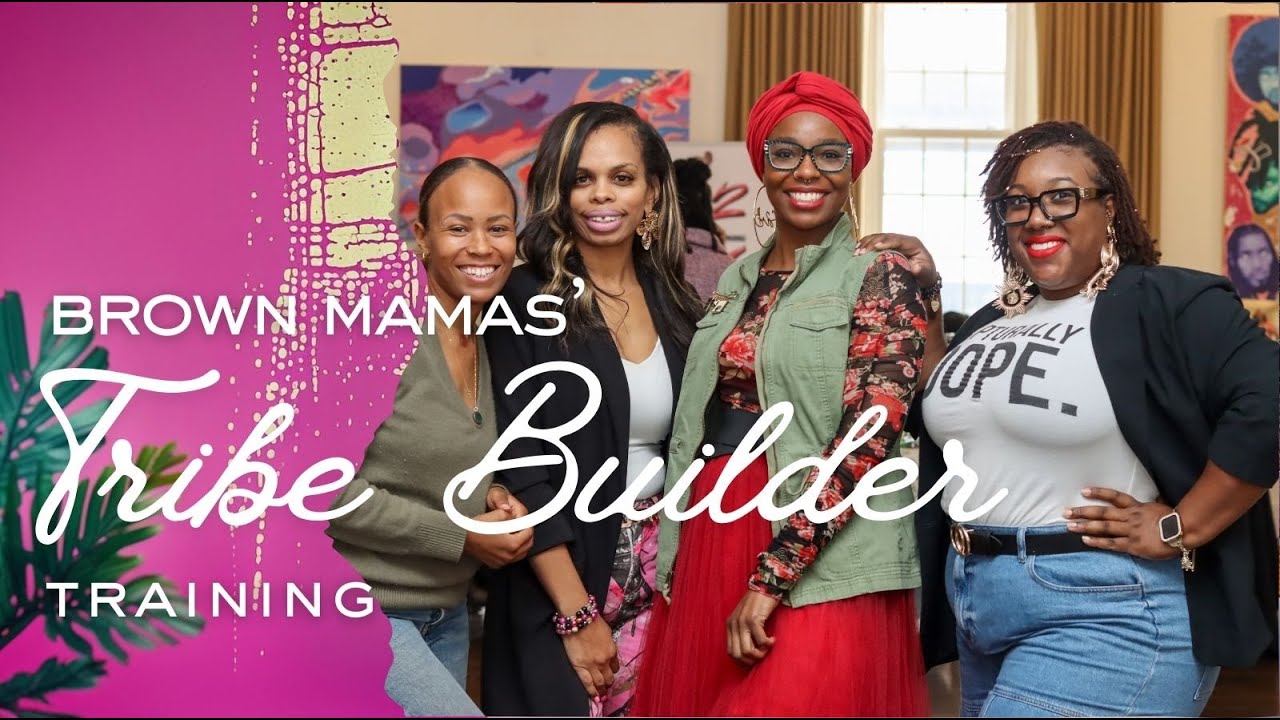 Brown Mamas' Tribe Builder Training