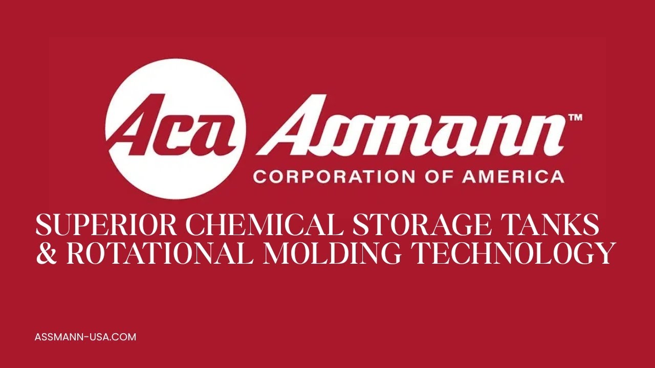 Assmann Corporation: Superior Chemical Storage Tanks & Rotational Molding Technology