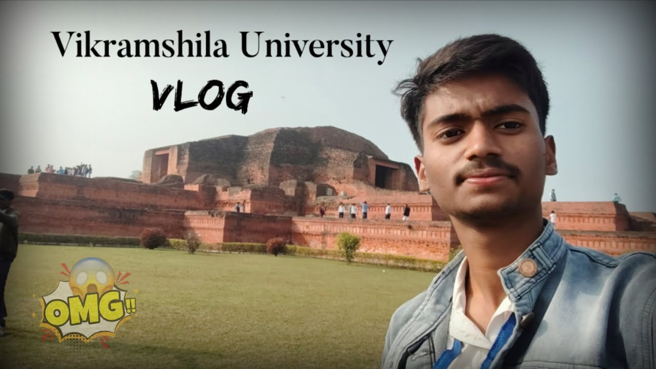 Vikramshila University ka vlog ⛰️ 
