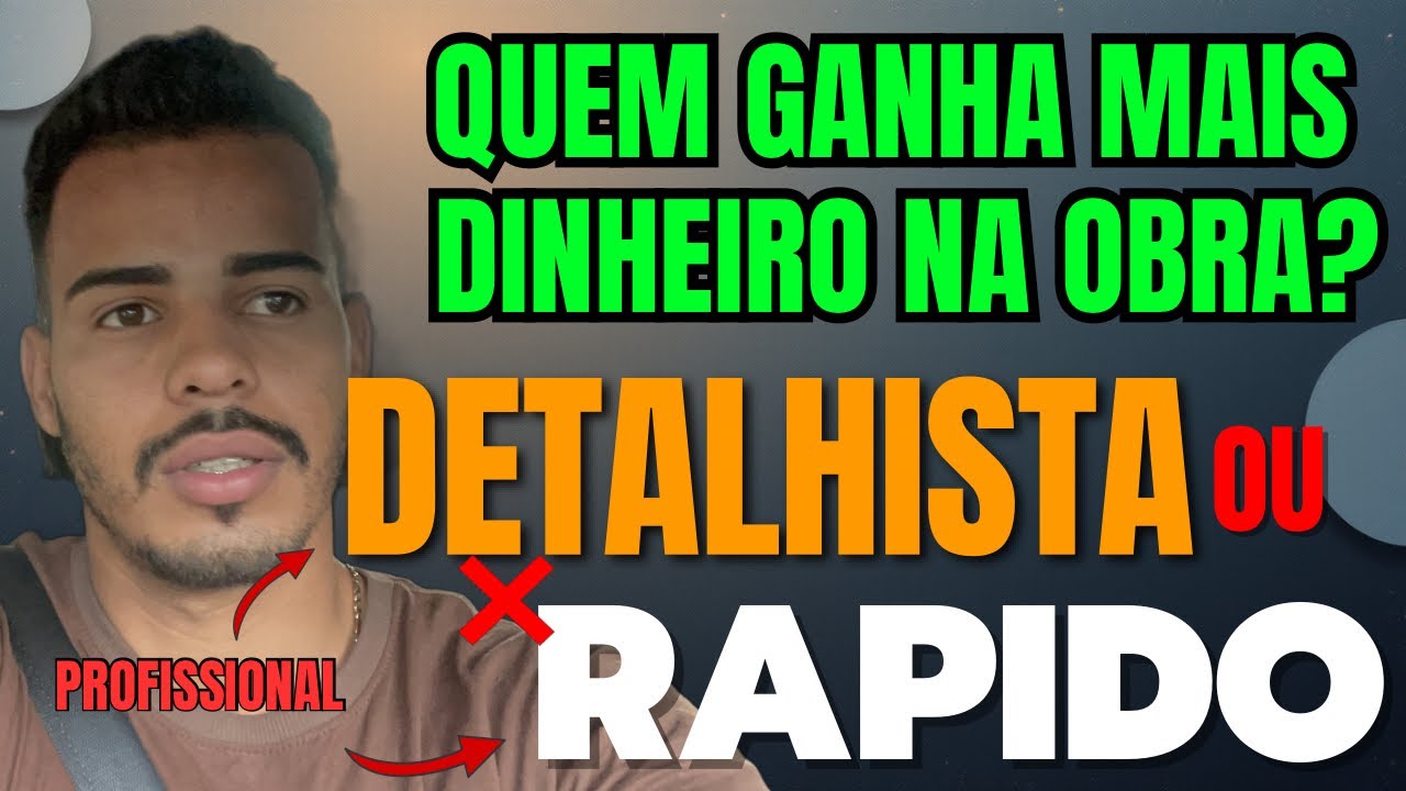 ⚒️ “RÁPIDO ou DETALHISTA quem GANHA mais DINHEIRO na OBRA! 