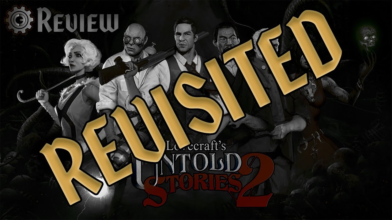 UPDATE | Lovecraft's Untold Stories 2 Revisited