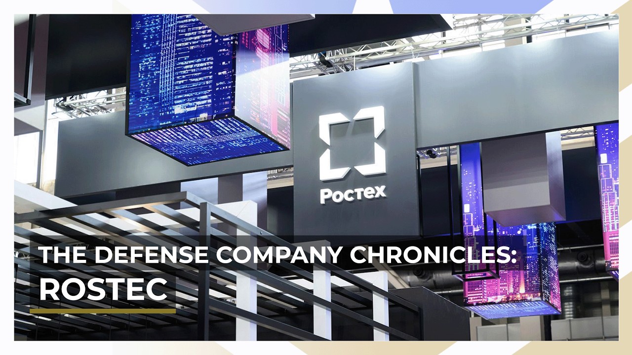 Rostec: The State Giant Behind Russia&rsquo;s War Machine