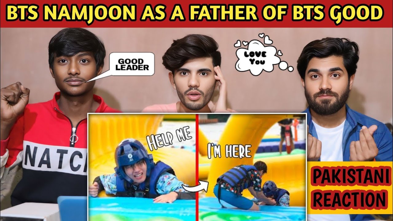 Bts Namjoon As A Father Of Bts - Pakistani Reaction - Usman Rajpoot
