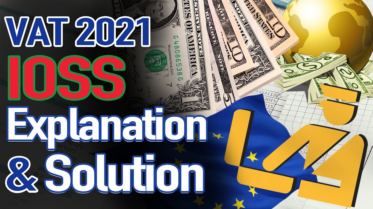 VAT 2021 | IOSS Explanation & Solution