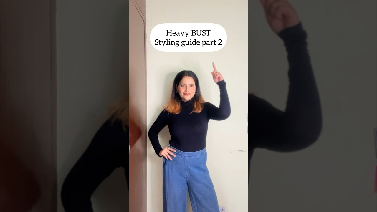 Heavy bust styling guide part2🤌🏻💁🏻&zwj;♀️#big#chest#styleguide#shorts#youtubeshorts#viral#styletips