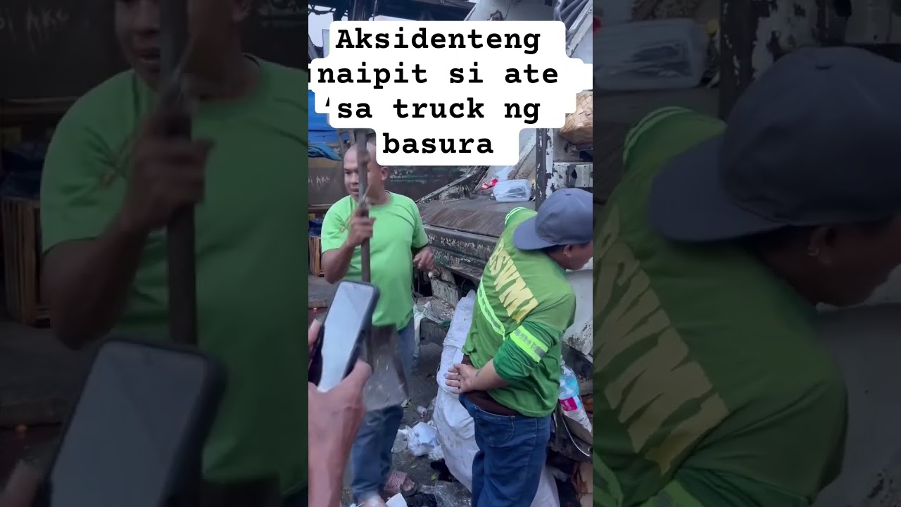 aksidenteng naipit si ate sa truck ng basura